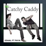 آهنگ Catchy Caddy از جیدال و پایا